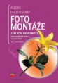 Adobe Photoshop: Fotomontáže